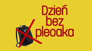 Dzień bez plecaka